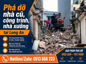 Phá dỡ nhà cũ, công trình, nhà xưởng tại Long An giá rẻ