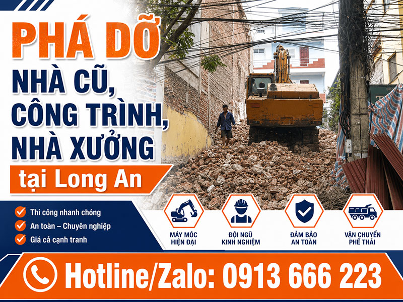 Phá dỡ nhà cũ, công trình, nhà xưởng tại Long An giá rẻ