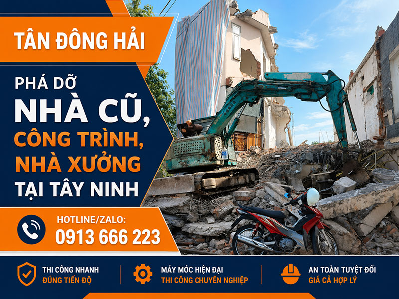 Phá dỡ nhà cũ, công trình, nhà xưởng tại Tây Ninh giá rẻ