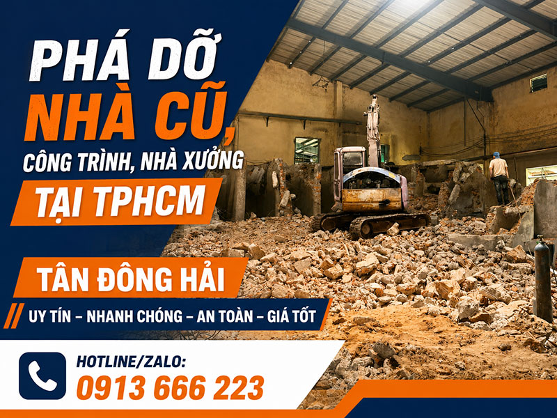 Phá dỡ nhà cũ nhà xưởng tại TPHCM