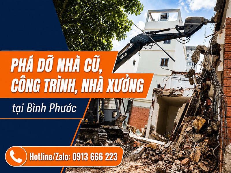 Phá dỡ nhà cũ, công trình, nhà xưởng tại Bình Phước giá rẻ