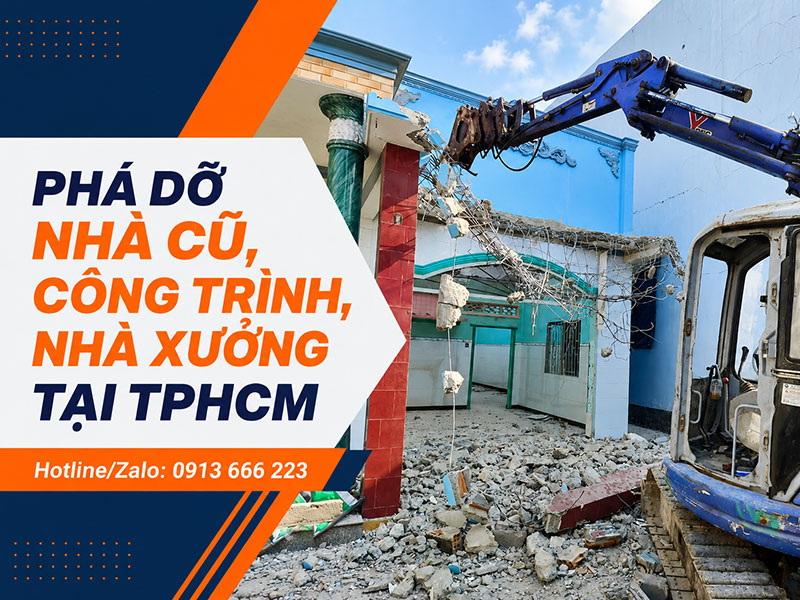 Phá dỡ nhà cũ, công trình, nhà xưởng tại TPHCM giá rẻ