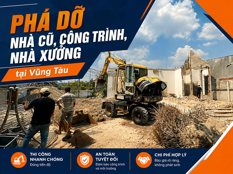 Phá dỡ nhà cũ, công trình, nhà xưởng tại Vũng Tàu giá rẻ