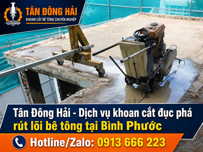 Khoan cắt đục phá bê tông tại Bình Phước