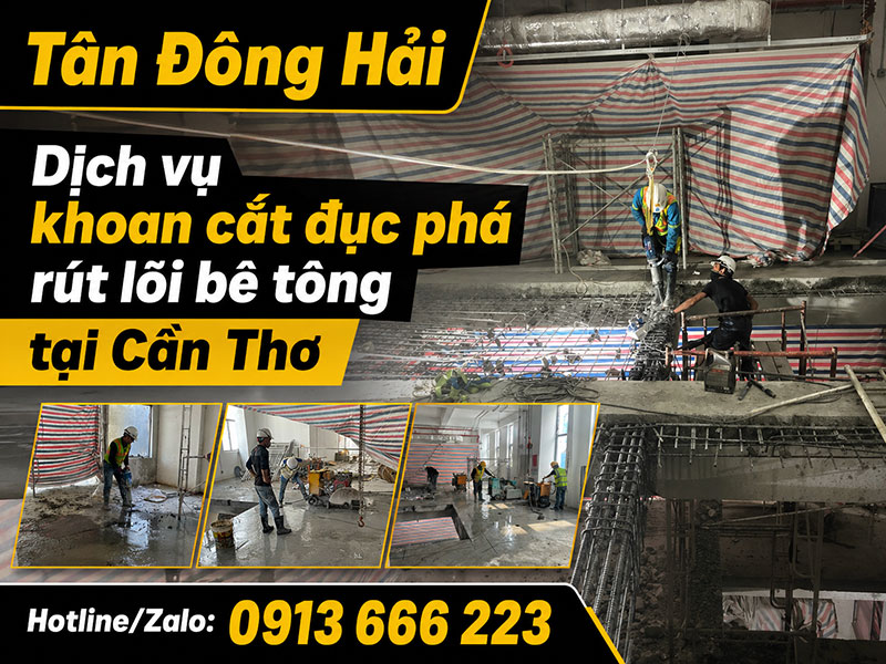 Khoan cắt đục phá bê tông tại Cần Thơ