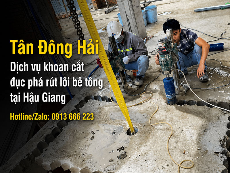 Khoan cắt đục phá bê tông tại Hậu Giang