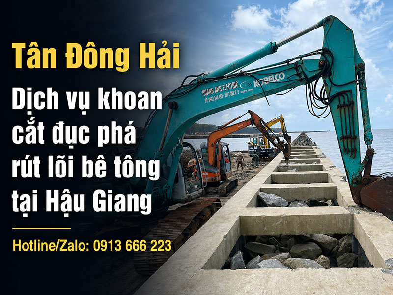 Khoan cắt đục phá bê tông tại Hậu Giang