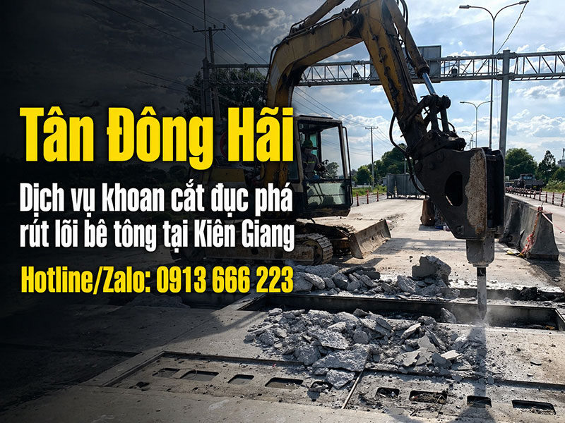 Khoan cắt đục phá bê tông tại Kiên Giang