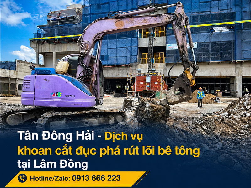 Khoan cắt đục phá bê tông tại Lâm Đồng