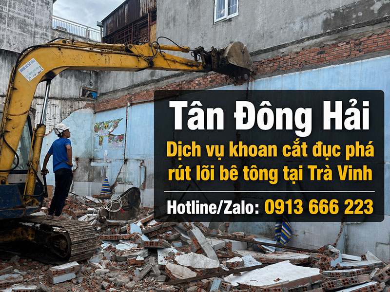 Khoan cắt đục phá bê tông tại Trà Vinh