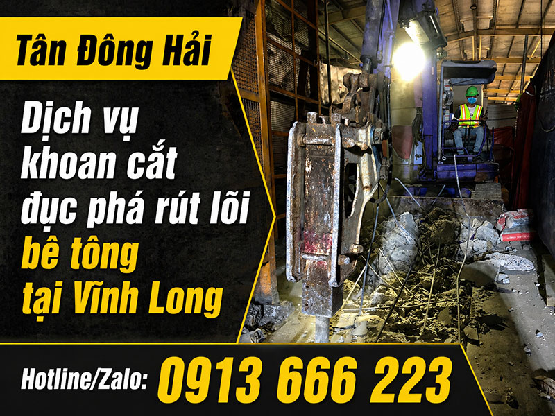 Khoan cắt đục phá bê tông tại Vĩnh Long