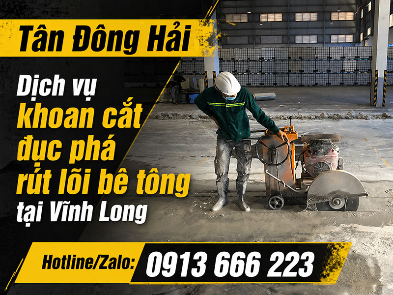Khoan cắt đục phá bê tông tại Vĩnh Long