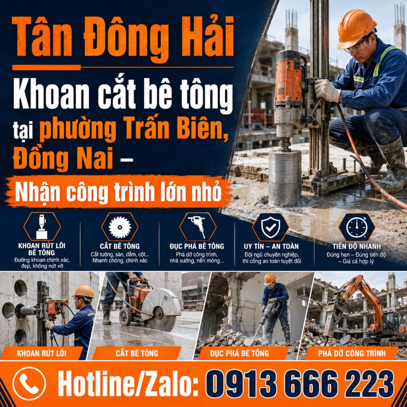 Khoan cắt bê tông tại phường Trấn Biên, Đồng Nai uy tín, thi công nhanh